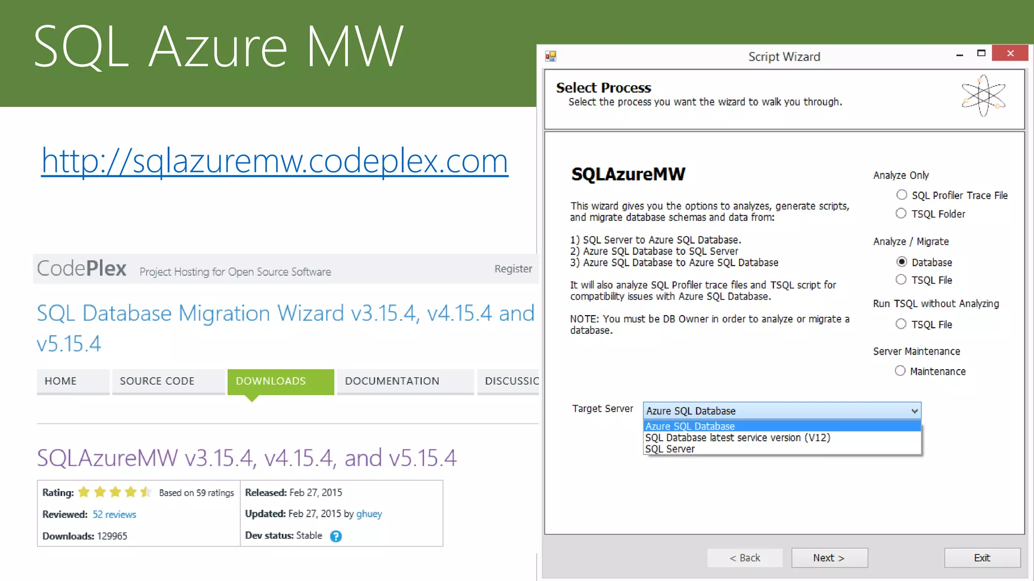 http://sqlazuremw.codeplex.com
SQL Azure MW
 