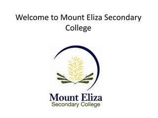 Welcome to Mount Eliza Secondary College 