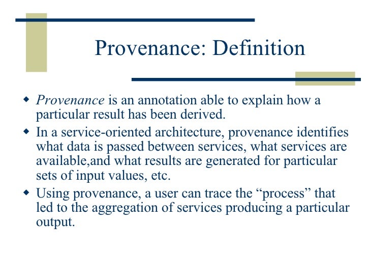 Recording and Reasoning Over Data Provenance in  and Grid Services