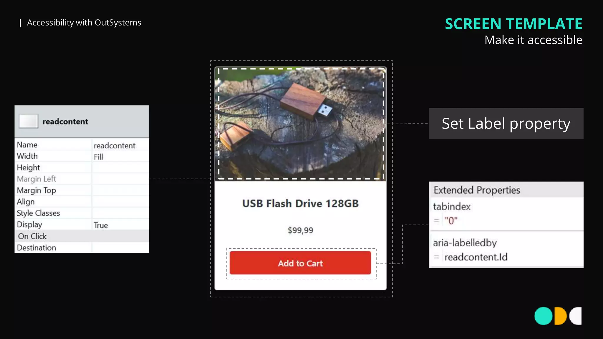 | Accessibility with OutSystems SCREEN TEMPLATE
Make it accessible
Set Label property
 