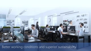 Better working conditions and superior sustainability
 