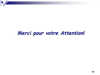 Merci pour votre Attention!
18
 