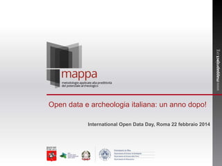 Open data e archeologia italiana: un anno dopo!
International Open Data Day, Roma 22 febbraio 2014

 