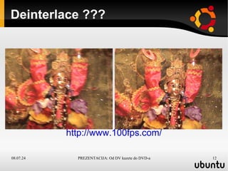 Deinterlace ??? http://www.100fps.com/ 