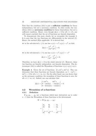 26 ORDINARY DIFFERENTIAL EQUATIONS FOR ENGINEERS
and
dY
dx
=
(
dy1
dx
,
dy2
dx
, . . . ,
dyn
dx
)
,
the system becomes
dY
dx
= F(x, Y ).
2. (*)Fundamental Theorem of Existence and
Uniqueness
2.1 Theorem of Existence and Uniqueness (I)
If fi(x, y1, . . . , yn) and ∂fi
∂yj
are continuous on the n + 1-dimensional
box
R : |x − x0| < a, |yi − ci| < b, (1 ≤ i ≤ n)
for 1 ≤ i, j ≤ n with |fi(x, y)| ≤ M and
 