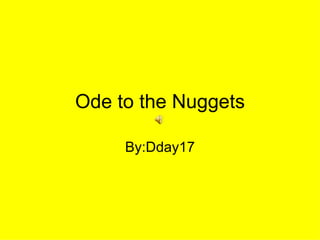 Ode to the Nuggets By:Dday17 