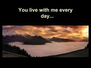 Soy alguien con every
 You live with me quien
          day...
   convives a diario
 