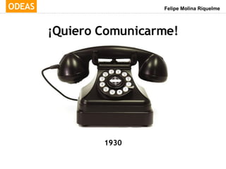 ¡Quiero Comunicarme! 1930 