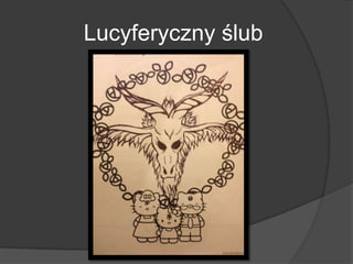 Lucyferyczny ślub
 