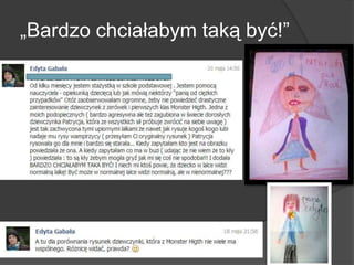„Bardzo chciałabym taką być!‖
 