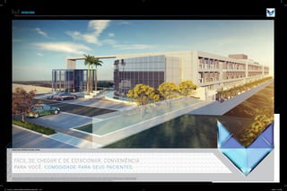 PERSPECTIVA ILUSTRADA DA FACHADA LATERAL
PROJETO
FÁCIL DE CHEGAR E DE ESTACIONAR. CONVENIÊNCIA
PARA VOCÊ, COMODIDADE PARA SEUS PACIENTES.
Imagens ilustrativas do empreendimento. Verificar Memorial Descritivo. Os acabamentos, móveis, equipamentos e demais objetos de decoração poderão variar quanto a modelos e quantidades, mas estarão de acordo com o projeto de decoração,
respeitando o padrão de qualidade previsto. As imagens aqui representadas poderão não retratar fielmente as cores, texturas, brilhos e reflexos naturais dos materiais presentes no projeto, por se tratar de material impresso. A vegetação representada
nas perspectivas é meramente ilustrativa e representa o porte adulto das espécies. Na entrega, essa vegetação poderá apresentar diferença de porte, porém estará de acordo com o projeto de paisagismo.
27783_011_Odebrecht_Vitrium_BookCorretor_26x34cm.indd 15-16 10/26/12 1:12 AM
 