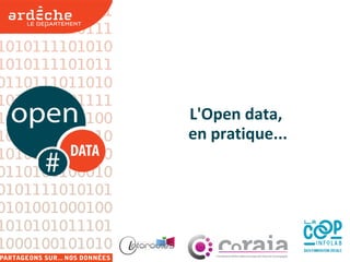 L'Open data,
en pratique...
 