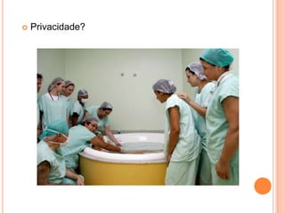    Privacidade?
 
