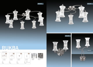 G9
5x40W
G9
2x40W
выкл. на шнуреG9
2x40W
2516/8С
цвет покрытия:
никель
2516/5С
2516/2T
2516/2W
серия 2516
720 mm
180 mm
G9
8x40W
506 mm
180 mm
240 mm
260 mm
/5C/8C /2W /2T
251 mm
385 mm
плафон:
стекло
RUKBA
 