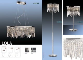 серия 2231
LOLA
цвет покрытия:
хром
/8 /6F /4T
1100 mm
710 mm
G9
8x40W
1630 mm
300 mm
G9
6x40W
выкл. на шнуре
530 mm
300 mm
G9
4x40W
выкл. на шнуре
2231/8
подвески:
хрусталь
2231/6F 2231/4T
OdeonLight2013–2014
 