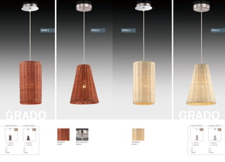 GRADO GRADO
серия 2629 серия 2632
/1 /1
150 mm
900 mm
E27
1x60W
200 mm
1100 mm
E27
1x60W
цвет покрытия:
никель
материал:
ротанг
материал:
ротанг
серия 2630 серия 2631
/1 /1
150 mm
900 mm
E27
1x60W
200 mm
1100 mm
E27
1x60W
2629/1 2632/1 2630/1 2631/1
 