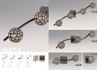 AKETI 1
серия 2473
материал:
хрусталь
цвет покрытия:
коричневый
/4W /3W /2W /1W
100 mm
100 mm
120 mm
от стены
выкл. на базеG9
1x40W
780 mm
150 mm
G9
4x40W
610 mm
145 mm
G9
3x40W
360 mm
145 mm
G9
2x40W
2473/4W
2473/3W
2473/1W
2473/2W
 