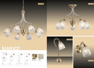 серия 2541
MARIOT
выкл. на шнуре
130 mm
380 mm
E14
1x40W
640 mm
510 mm
E14
8x40W
570 mm
370 mm
E14
5x40W
/1W/8 /5С /1T
100 mm
180 mm
E14
1x40W
выкл.
цвет покрытия:
бронзовый
декор:
хрусталь
2541/8 2541/5С
2541/1T
2541/1W
 