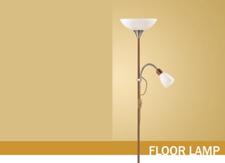 FLOOR LAMP
 