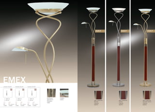 серия 2123 серия 2124 серия 2125
EMEX
регулятор
верхнего и
бокового
света
плафон:
стекло
/F /F /F
R7s 118mvm
1x300W
1800 mm
330 mm
G9
1x40W
R7s 118mm
1x300W
1800 mm
330 mm
G9
1x40W
R7s 118mm
1x300W
1800 mm
330 mm
G9
1x40W
цвет покрытия:
бронза
отделка:
дерево
цвет покрытия:
никель
отделка:
дерево
цвет покрытия:
матовое золото
отделка:
дерево
2123/F 2124/F2125/F
 