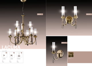 серия 1966
LACURA
/9/1W /2W
330 mm
200 mm
G9
1x40W
330 mm
260 mm
G9
2x40W
G9
9x40W
570 mm
530 mm
без цепи
1966/9
цвет покрытия:
бронза
1966/1W
1966/2W
 