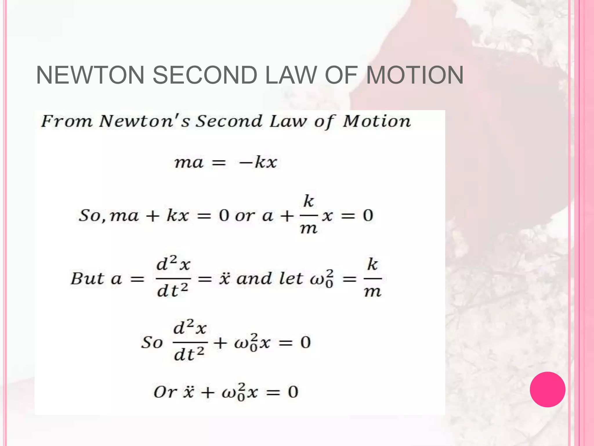 NEWTON SECOND LAW OF MOTION
 