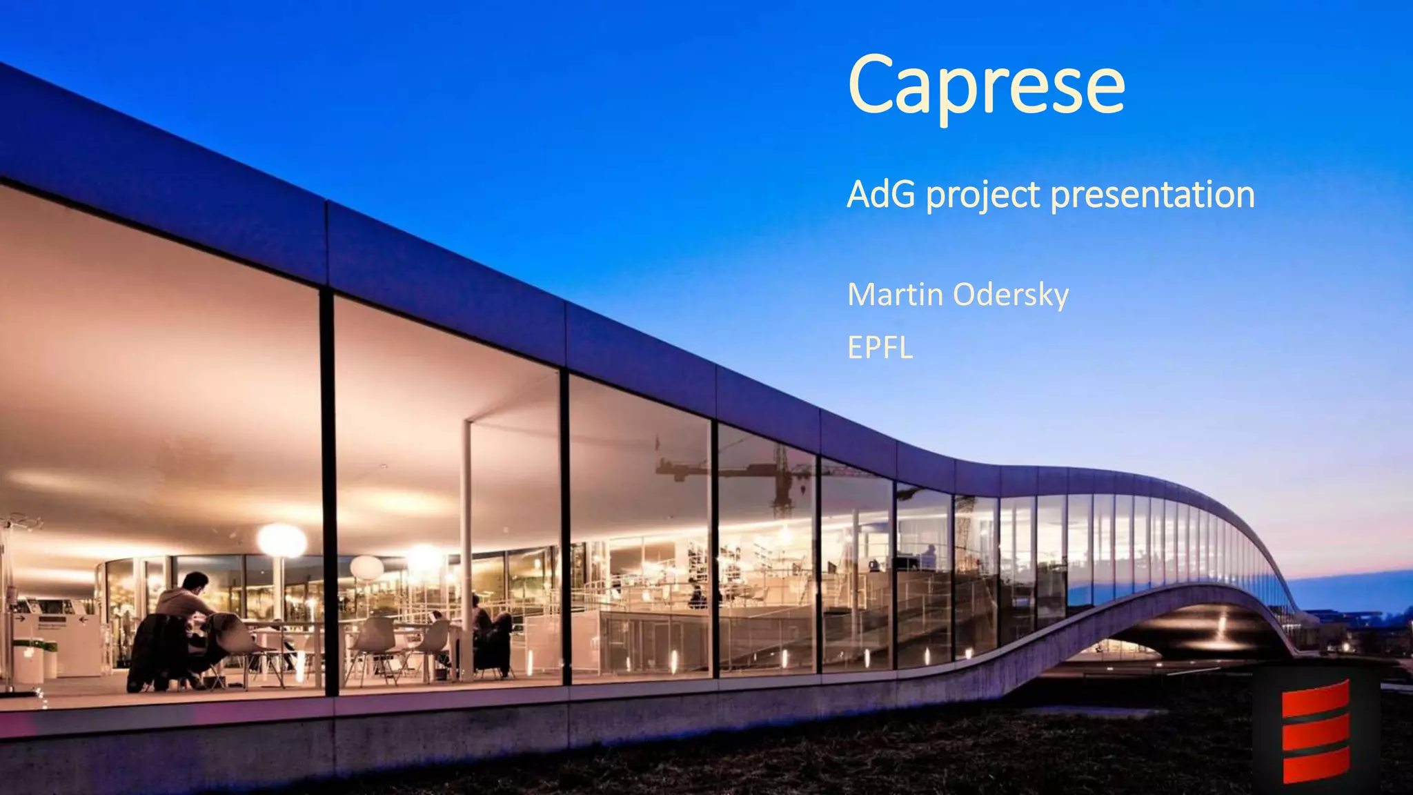 Caprese
AdG project presentation
Martin Odersky
EPFL
 