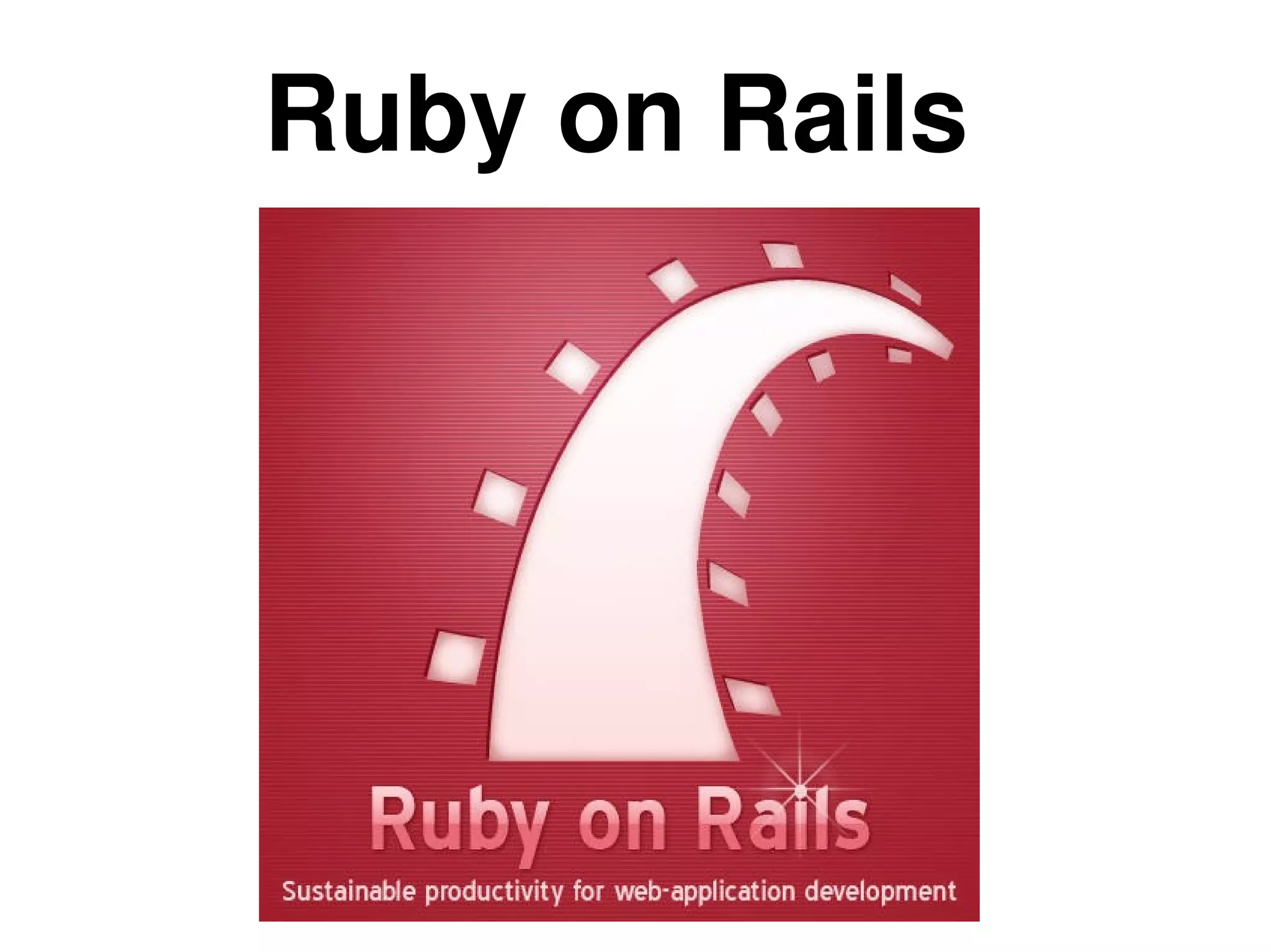 Ruby on Rails




           
 