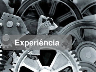 Experiência

             
 