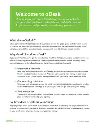 Welcome to oDesk
We’re so happy you’re here. This Freelancer Manual will help 
you get started, find work, and build a suc...