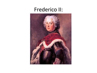Frederico II:
 