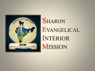 SHARON
EVANGELICAL
INTERIOR
MISSION
 