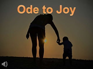 Ode to joy (v.m)