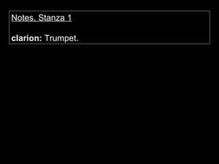Notes, Stanza 1 clarion:  Trumpet. 