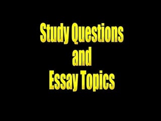 Study Questions and Essay Topics 