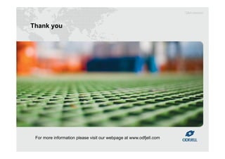 29
Thank you
For more information please visit our webpage at www.odfjell.com
Q&A session
 
