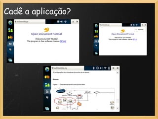 Cadê a aplicação?   