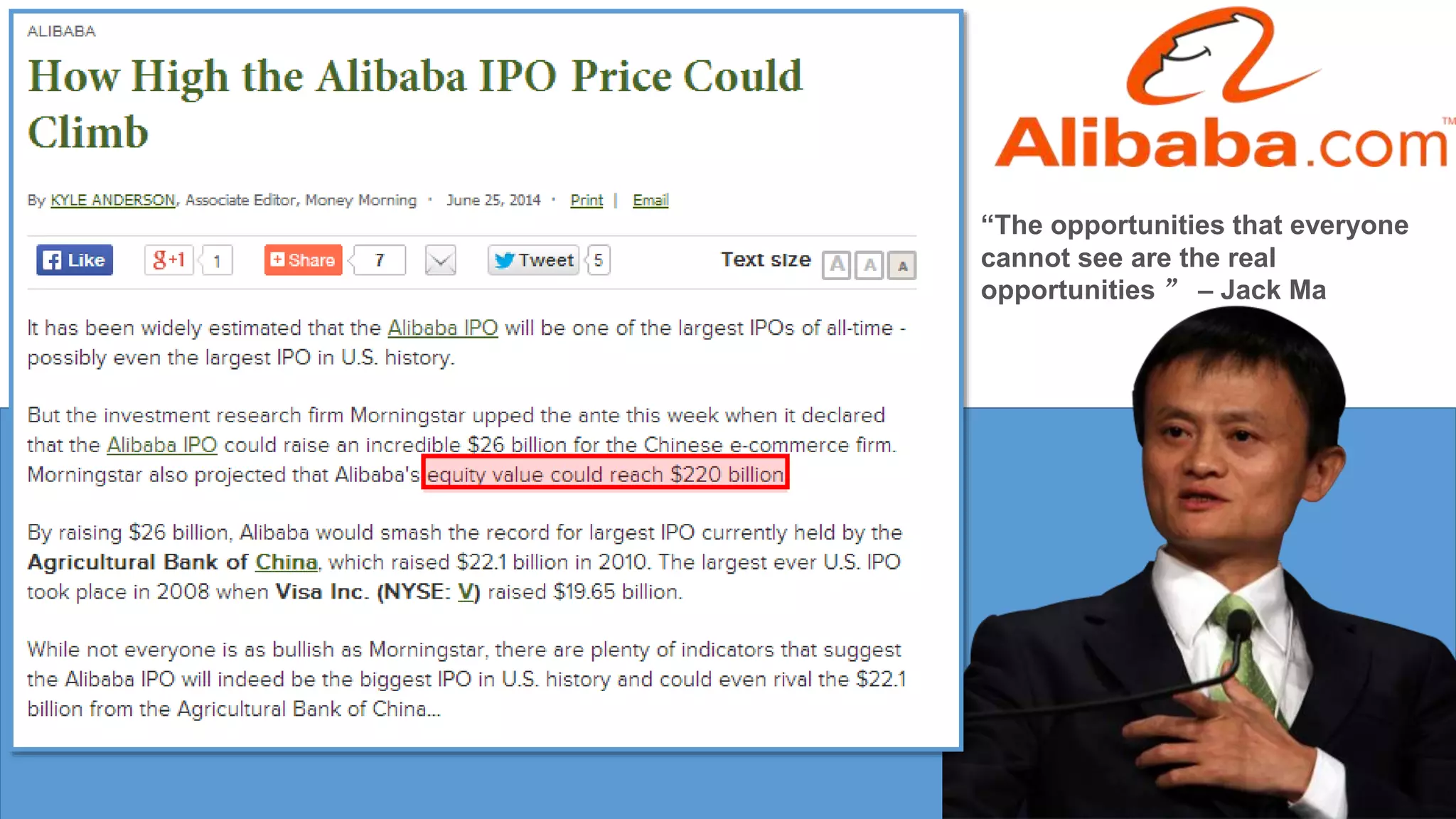 “The opportunities that everyone 
cannot see are the real 
opportunities ” – Jack Ma 
 