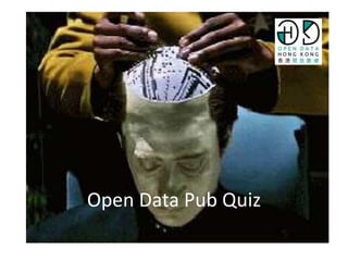 Open Data Pub Quiz
 