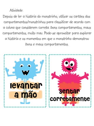 levantar
~
a mao

Sentar
corretamente

 