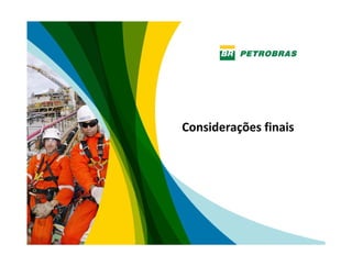 Considerações finais




                       21
 