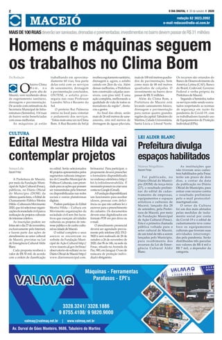 2 O DIA DIGITAL l 30 de outubro I 2020
MACEIÓ redação 82 3023.2092
e-mail redacao@odia-al.com.br
Da Redação
O
bairro Clima
B o m , n a
parte alta de
Maceió, vem recebendo obras
de esgotamento sanitário,
drenagem e pavimentação.
De acordo com estimativas da
Secretaria Municipal de Infra-
estrutura (Seminfra), 114 ruas
do bairro serão beneficiadas
com essas melhorias.
As máquinas já estão
trabalhando em aproxima-
damente 60 vias, boa parte
delas está com os serviços
de saneamento, drenagem
e pavimentação concluídos.
ONTEM, o asfalto pros-
seguiu nas ruas Professor
Leandro Silva e Recanto do
Sol.
O prefeito Rui Palmeira
esteve no local para vistoriar
o andamento dos serviços.
“EstoumaisumaveznoClima
Bom. A Rua Recanto do Sol já
recebeuesgotamentosanitário,
drenagem e, agora, o asfalto
caindo em 2km de via. Além
dessas melhorias, a Prefeitura
tem construído calçadas aces-
síveis, com piso tátil. É uma
ação completa, melhorando a
qualidade de vida de todos os
moradores da região”, desta-
cou o gestor.
Ao final das obras, serão
mais de 26 mil metros de sane-
amento, oito mil metros de
drenagem de águas pluviais,
maisde100milmetrosquadra-
dos de pavimentação, bem
como mais de 48 mil metros
quadrados de calçadas. O
investimento no bairro deve
passar de R$ 31 milhões.
Além do Clima Bom, a
Prefeitura de Maceió está
levando saneamento básico,
drenagem e pavimentação
para outras quatro grandes
regiõesdacapital:Tabuleirodo
Martins, Cidade Universitária,
Santa Lúcia e Litoral Norte.
Os recursos são oriundos do
Banco de Desenvolvimento da
América Latina (CAF), Banco
do Brasil, Codevasf, Governo
Federal e verba própria da
Prefeitura de Maceió.
Segundo a Seminfra, todos
os serviços estão sendo execu-
tados respeitando as normas
de segurança em razão da
pandemia de Covid-19, com
os trabalhadores fazendo uso
de Equipamentos de Proteção
Individual (EPIs).
Homens e máquinas seguem
os trabalhos no Clima Bom
MAISDE100RUASdeverãosersaneadas,drenadasepavimentadas;investimentosnobairrodevempassardeR$31milhões
SorayaLeite
AscomFmac
A Prefeitura de Maceió,
por meio da Fundação Muni-
cipal deAção Cultural (Fmac),
publicou, no Diário Oficial
do Município (DOM) da
última quarta-feira, o Edital de
Chamamento Público Mestra
Hilda–CulturaemMovimento
2020,queiráselecionarorgani-
zaçõesdasociedadecivilparaa
realizaçãodeprojetosculturais
deinteressecoletivo.
As inscrições podem ser
feitasatéodia27denovembro,
exclusivamente pela Internet,
e fazem parte das ações de
atendimento ao setor cultural
de Maceió, previstas na Lei
de Emergência CulturalAldir
Blanc.
Cada proposta receberá o
valor de R$ 50 mil, de acordo
com a ordem de classificação
no edital. Serão selecionados
40 projetos apresentados pelos
segmentos culturais integran-
tes do Conselho Municipal de
Políticas Culturais, com priori-
dadeparaasaçõesquepossam
ser transmitidas pela Internet
ou disponibilizadas nas redes
sociais e outras plataformas
digitais.
PodemparticipardoEdital
Mestra Hilda – Cultura em
Movimento organizações da
sociedade civil sem fim lucra-
tivos que exerçam atividades
culturais ou projetos de inte-
ressepúblicoedecunhocultu-
ralnacidadedeMaceió.
O edital completo e seus
anexos se encontram no
website da Fundação Muni-
cipal de Ação Cultural http://
www.maceio.al.gov.br/fmac/
observatorio-de-editais/ ou no
DiárioOficialdeMaceióhttp://
www.diariomunicipal.com.
br/maceio/. Para participar, o
proponente deverá preencher
o formulário disponibilizado
no endereço eletrônico http://
bit.ly/editalmestrahilda. É
necessáriopossuiroucriaruma
contanoGoogle(Gmail).
AFundaçãodisponibilizará
um funcionário para auxiliar
idosos, pessoas com defici-
ência ou que não saibam ler e
escreverparaopreenchimento
do cadastro. Os documentos
devem estar digitalizados em
formato PDF em pen drive ou
e-mail.
O atendimento presencial
deverá ser agendado previa-
mente pelo telefone (82) 3312-
5820 e será realizado de 28 de
outubro a 26 de novembro de
2020, das 9h às 14h, na sede da
Fmac, situado na Avenida da
Paz, 900, em Jaraguá. O uso de
máscara de proteção indivi-
dualéobrigatório.
CULTURA
Edital Mestra Hilda vai
contemplar projetos
Mateus Magalhães
Ascom Fmac
Foi publicado, no
Diário Oficial do Municí-
pio (DOM) da terça-feira
(27), o resultado prelimi-
nar do edital de cadas-
tramento de empresas,
equipamentos e espaços
artísticos e culturais de
Maceió, lançado dia 28
de setembro, pela Prefei-
tura de Maceió, por meio
da Fundação Municipal
de Ação Cultural (Fmac).
Esta é a primeira chamada
pública voltada para o
setor cultural de Maceió,
de um total de três a serem
lançadas pelo Município,
para recebimento dos
recursos da Lei de Emer-
gência Cultural Aldir
Blanc.
As instituições que
não tiveram seus cadas-
tros habilitados pela Fmac
terão um prazo de dois
dias, a contar da data
da publicação no Diário
Oficial do Município, para
entrar com recurso contra
o resultado preliminar
pelo e-mail protocolof-
mac@gmail.com.
O setor da Cultura
foi um dos mais afetados
pelas medidas de isola-
mento social por conta
da Covid-19 e o edital de
cadastramento teve como
foco os equipamentos
culturais que tiveram suas
atividades interrompi-
das pela pandemia. Serão
distribuídas três parcelas
nos valores de R$ 4 mil e
R$ 7 mil, a depender da
categoria.
LEI ALDIR BLANC
Prefeitura divulga
espaços habilitados
 