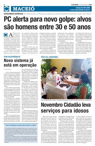 2 O DIA DIGITAL l 20 de novembro I 2020
MACEIÓ redação 82 3023.2092
e-mail redacao@odia-al.com.br
A
Polícia Civil
de Alagoas,
por meio do
6º Distrito Policial da Capi-
tal (6ºDP), revela uma nova
modalidade de golpe pelas
redes sociais que tem como
alvohomensentre30e50anos.
Afraudetemocorridoemtodo
o Brasil, e Maceió vem sendo
alvo dessas ocorrências.
O delegado Robervaldo
Davino, titular do 6ºDP,
explicou que os crimino-
sos visitam as redes sociais
das vitimas se passando por
jovens atraentes e dispostas
a trocar fotografias em poses
íntimas. Mas na verdade,
quem está por trás dos golpes
são estelionatários, a maio-
ria recolhidos em unidades
prisionais.
Davino falou que três
casos já foram registrados na
Delegacia do 6º DP. Ele rela-
tou como acontece o golpe:
“depois de mantidos os
primeiroscontatos,e,quando
a vítima imagina realmente
que está trocando mensagens
com a mulher que aparece
nas fotos, o golpista sugere
que troquem fotos nuas. Ele
manda fotos de uma jovem e
pedequeohomemenviefotos
suas. Assim que ele mandar
uma foto nua, o golpe passa
para o segundo estágio”.
O criminoso se passa por
pai da garota que aparece nas
fotos e faz ameaças, já que, na
maioria das vezes, os homens
são casados e têm família.
O golpista diz que a menina
é menor de idade, que vai
denunciá-loàpolíciae,porfim,
exige dinheiro.
“Amedrontados, alguns
dos homens, acreditando que
podematéserpresosporconta
dasfotosenviadas,porsetratar
de pedofilia, depositam valo-
res nas contas do suposto pai
da garota” relatou o delegado.
Outra informação passada
por Robervaldo Davino foi
que os golpistas estão usando
o nome de um delegado de
Porto Alegre e enviando um
falso mandado de prisão pelo
WhatsApp.
O delegado aproveitou e
deu algumas dicas para evitar
cair neste golpe. Entre elas:
evitar fazer amizades pelas
redes sociais; deletar, não
enviar e nem trocar fotos ínti-
mas;procurarumaDelegaciae
registrar a ocorrência.
PC alerta para novo golpe: alvos
são homens entre 30 e 50 anos
ESTELIONATO ACONTECE nas redes sociais: criminosos se passam por jovens atraentes solicitando “nudes” das vítimas
Mais 140 exames foram
realizados na terça-feira (17),
durante a ação do Novem-
bro Cidadão, da Secretaria
Municipal de Assistência
Social (Semas), que acon-
teceu no Centro Social do
Idoso São Francisco de Assis
do Paraíso do Horto, na Chã
da Jaqueira.
Com a parceria da Secreta-
ria Municipal de Saúde (SMS)
e da Universidade Tiradentes
(Unit), a população benefi-
ciadarealizoutestesglicemiae
aferiçãodepressão,testesrápi-
dos de HIV, Sífilis, Hepatite B
e C, e encaminhamentos para
mamografiaecitologia.Foram
realizados cerca de 60 atendi-
mentosefeitos148exames.
Durante a ação, a Coorde-
nação de Direitos da Semas
promoveu uma palestra em
alusão aos 72 anos da Decla-
ração dos Direitos Humanos,
lembrando os usuários sobre
a garantia de direitos e repas-
sandoorientaçõesjurídicas.
De acordo com a coorde-
nadora de Defesa da Mulher
da Semas, Daniela Lamenha,
éprecisolevarbenefíciosassis-
tenciais e de saúde para as
pessoas que vivem em situa-
çõesdevulnerabilidadesocial.
“O nosso objetivo é levar as
ações e garantir que a popu-
lação tenha uma qualidade de
vida melhor, além de alertá-
-los sobre os riscos e cuidados
necessárioscomasaúde,jáque
muitos deixaram de fazer seus
exames periódicos por causa
dapandemia”,disse.
As ações do Novembro
Cidadãoestãosendorealizadas
durante este mês em equipa-
mentos da Assistência Social,
associações comunitárias e
entidade sociassistenciais. Na
quarta-feira, (18), a ação acon-
teceu na Casa de Ranquines,
nobairrodoJaraguá.
CHÃ DA JAQUEIRA
Novembro Cidadão leva
serviços para idosos
AscomSemec
O novo sistema destinado
à emissão da guia do Imposto
sobre a Transmissão de Bens
Imóveis (ITBI), o ITBI eletrô-
nico, já está disponível para o
maceioense. A Portaria nº 054,
publicada no Diário Oficial do
Município desta quinta-feira
(19), informa sobre o funciona-
mento.
Comosistemaépossíveldar
entradanoprocessodeemissão
daguiadeITBIdeformaeletrô-
nica, sem a necessidade de se
dirigir às unidades de atendi-
mento da Semec. Basta acessar
oPortaldoCidadão.
De acordo com o auditor
fiscal de tributos da Secreta-
ria Municipal de Economia
(Semec), Diocésar Taffarel, com
a mudança, o contribuinte ou
o terceiro interessado poderá
encaminhar a documentação
necessária para o lançamento
do ITBI de um imóvel pela
internet, com segurança e prati-
cidade.
“Este é um ganho para o
cidadãoprincipalmenteporque
pelo próprio sistema, de forma
online, será possível acompa-
nhar todo o processo, do envio
dos documentos até a libera-
ção da guia definitiva do ITBI
daqueleimóvel.Comaimplan-
tação do sistema, a Semec dá
mais um passo no sentido de
desburocratizar os serviços à
disposição do contribuinte.”,
afirmouTaffarel.
O ITBI é um tributo muni-
cipal previsto na Constitui-
ção Federal e instituído pelo
Município, sendo exigido
na oficialização do processo
de compra e venda de um
determinado imóvel. O paga-
mento deste tributo é essen-
cial para que a propriedade
seja transferida legalmente
para o novo comprador. Sem
o pagamento, a mudança de
titularidade não será possível
e consequentemente a docu-
mentaçãodesteimóvelnãoserá
liberada.Oprocessodesolicita-
ção deste tributo até então era
feito somente de forma presen-
cial.
Mais informações pode ser
obtidas pelo telefone 3312-5060
ou pelo e-mail atendimento@
semec.maceio.al.gov.br. Todos
os serviços da Secretaria Muni-
cipal de Economia estão dispo-
níveis no Portal de serviços
www.online.maceio.al.gov.br.
ITBI ELETRÔNICO
Novo sistema já
está em operação
Ascom Semas
Foram 60 atendimentos a idosos e 140 exames entre glicemia,aferição de pressão,testes de HIV e Hepatite B e C
Obra em tubulação de esgoto altera trânsito na Jatiúca
A Companhia de Saneamento de Alagoas (Casal) concluiu, na quarta-feira (18), o
reparo do coletor-tronco de esgoto da Rua José Cabral Acioly, entre a Rua Prefeito
AbdonArroxelas e aAvenida Deputado José Lages,no bairro Jatiúca,em Maceió.
Porém, na mesma Rua José Cabral Acioly, que fica no trecho entre a Rua Ernesto
Gomes Maranhão e aAvenida Dr.Júlio Marques Luz (antigaAvenida Jatiúca),surgiu
um novo afundamento.
Devido a isso, a Companhia começa, na próxima segunda-feira (23), por meio da
empresa parceira Lef Construções Ltda, a recuperação da rede coletora de esgoto
quetemestruturademanilhaemconcreto,comdiâmetrode800mmeprofundidade
de 5m.A previsão é de que os serviços durem cerca de 20 dias, ou seja, até 13 de
dezembro.
 