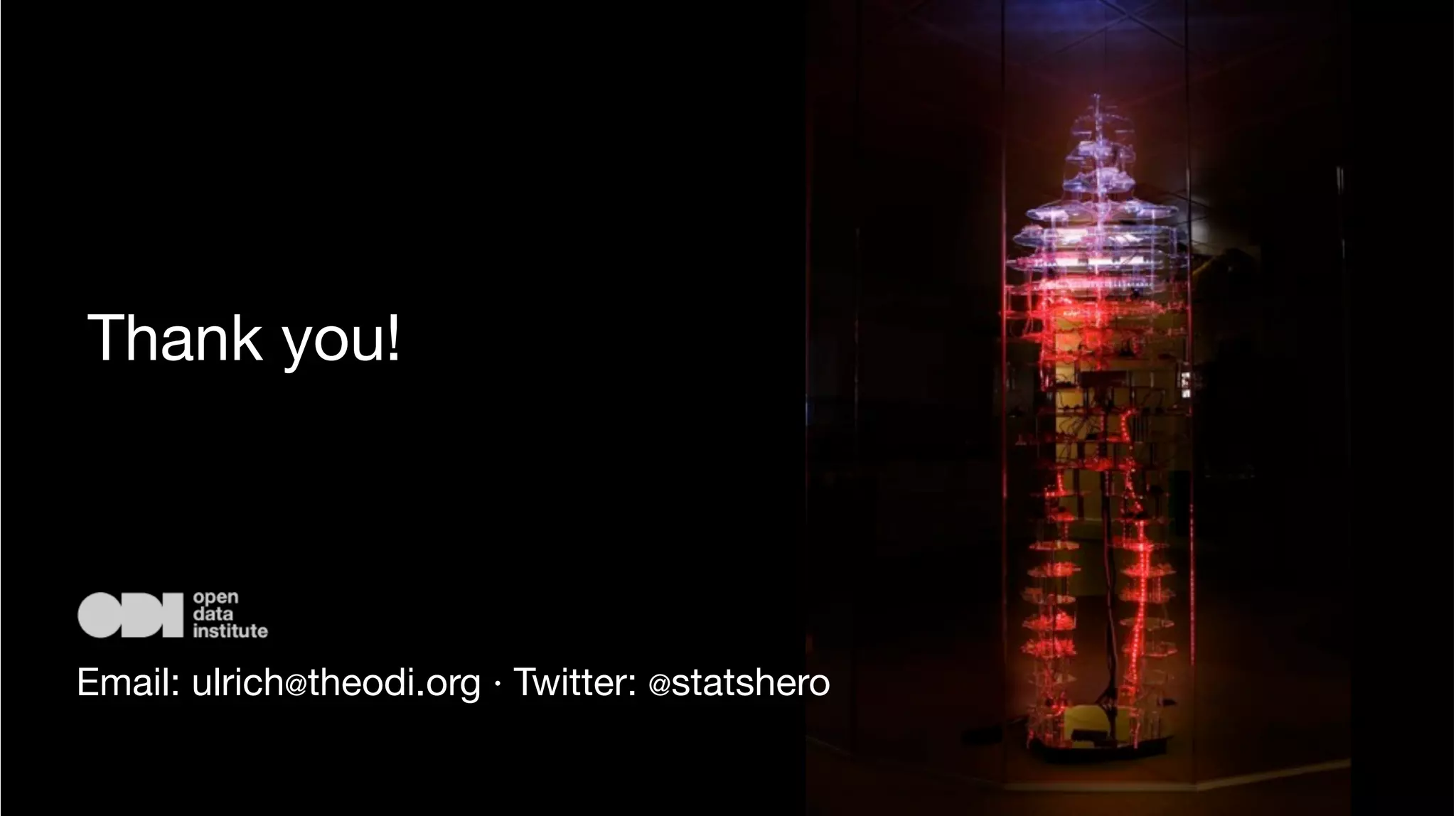 Questions?
Email: ulrich@theodi.org · Twitter: @statshero
Thank you!
 