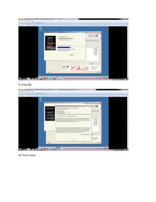 9. Press OK:
10. Press Close:
 