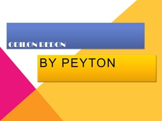 ODILON REDON

      BY PEYTON
 