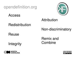 opendefinition.org
Access
Redistribution
Reuse
Integrity
Attribution
Non-discriminatory
Remix and
Combine
 