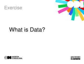 What is Data?
Exercise
 