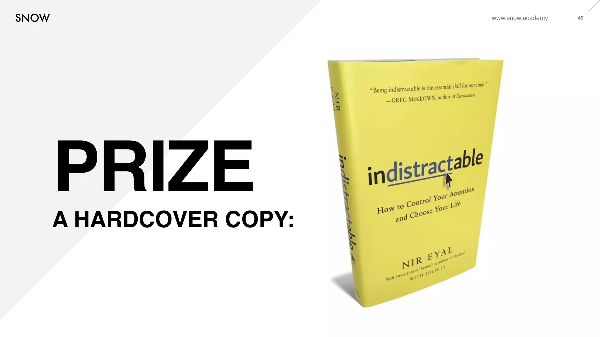 www.snow.academy 49
PRIZE
A HARDCOVER COPY:
 