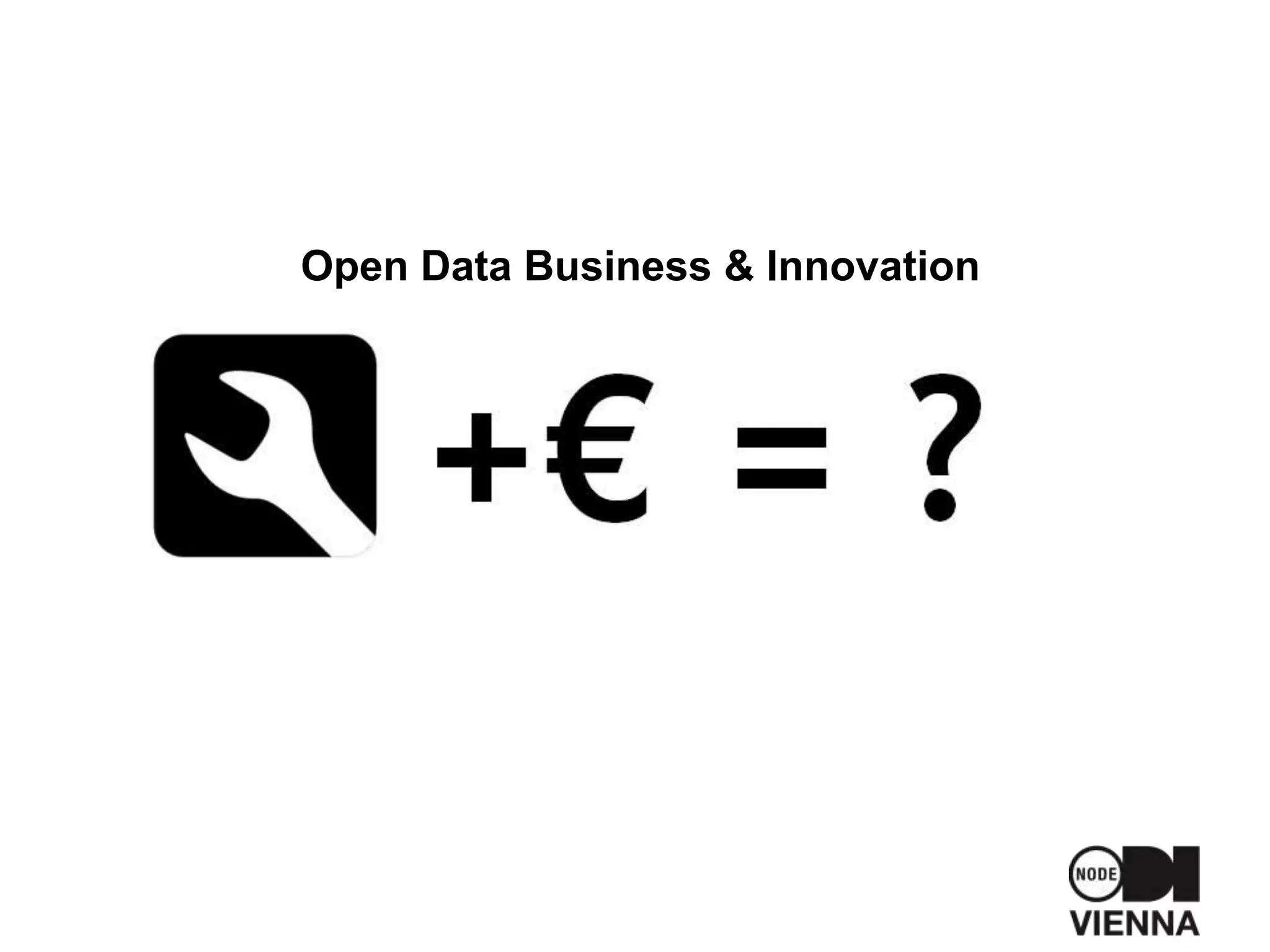 Open Data Business & Innovation
 